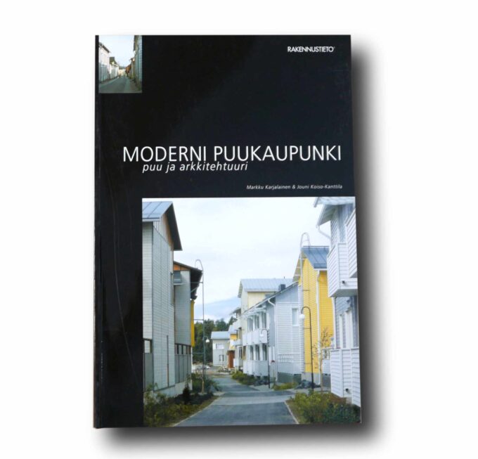 Moderni-puukaupunki-kansi Photo showing the book Moderni puukaupunki: Puu ja arkkitehtuuri