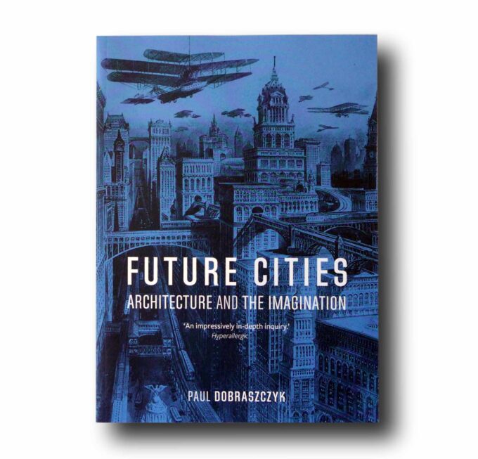 Future-Cities-kansi Photo showing the book Future Cities: Architecture and the Imagination