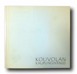 Photo showing the book Kouvolan kaupungintalo