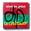 Photo showing the book Le Corbusier: Mise au point