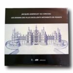 Photo showing the book Jacques Androuet du Cerceau: Les dessins des plus excellents bâtiments de France